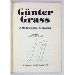 G. Grass - Z dziennika ślimaka. 1991. Z podpisem autora (noblisty).