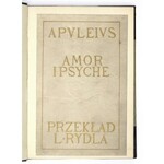 APULEIUS - Amor i Psyche. Przekład L. Rydla. Kraków 1911. S. A. Krzyżanowski. 8, s. [6], 151, [5], tabl. 13. opr....