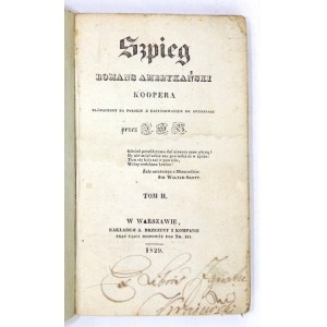 Cooper J. F. - Szpieg. T. 1-4. 1829-1830. Pierwsza powieść Coopera po polsku.