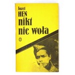 HEN J. – Nikt nie woła. 1990. Z dedykacją autora.