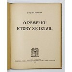 GERMAN Juljusz - O księżniczce z za morza. Lwów-Warszawa 1921. Książnica Polska T-wa Nauczycieli Szkół Wyższych. 8,...