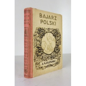 GLIŃSKI A[ntoni] J[ózef] - Bajarz polski. Baśnie, powieści i gawędy ludowe. Warszawa-Wilno 1928. Tow. Rój,...