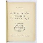 QUELING H[ans] - Sześciu zuchów wędruje na Himalaje. Z ilustracjami. Warszawa [1938]. Księg. Popularna. 8, s. 167, [1], ...