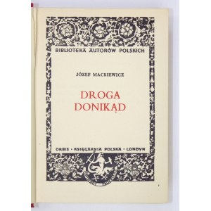 MACKIEWICZ J. – Droga donikąd. 1955. Wyd. I.