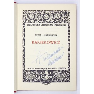 MACKIEWICZ J. – Karierowicz. 1955. I wyd. powieści, nietypowej w dorobku pisarza.