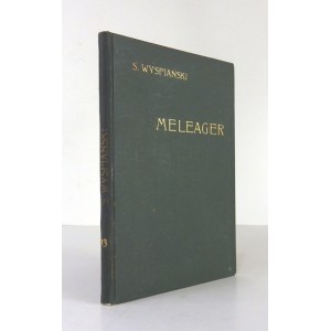 WYSPIAŃSKI Stanisław - Meleager. Tragedya. Wyd. II. Kraków 1902. Nakł. autora. 8, s. 74. opr. nieco późn. pł....