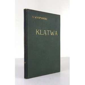 WYSPIAŃSKI Stanisław - Klątwa. Tragedya. Wyd. III. Kraków 1905. Nakł. autora. 8, s. 118. opr. nieco późn. pł....