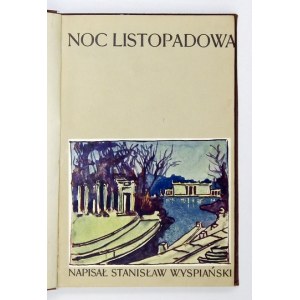 WYSPIAŃSKI S. – Noc listopadowa. 1904. Pierwsze wydanie.