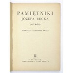 BECK Józef - Pamiętniki ... (Wybór). Tłum. Aleksander Ewert. Warszawa 1955. Czytelnik. 8, s. 174, [2]....