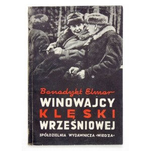 ELMER Benedykt - Winowajcy klęski wrześniowej. Warszawa 1946. Wiedza. 8, s. 62. brosz.