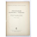 POD RZĄDAMI bezprawia i terroru. Konstytucje, sejmy i wybory w Polsce przedwrześniowej....