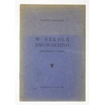 BIELECKI Tadeusz - W szkole Dmowskiego. Wspomnienia i uwagi. Warszawa 1934. Druk. Społeczna. 16d, s. 19. Odb....