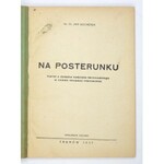 BOCHENEK Jan - Na posterunku. Kartki z dziejów kościoła tarnowskiego w czasie okupacji niemieckiej....