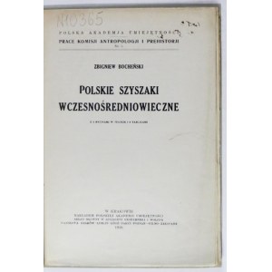BOCHEŃSKI Zbigniew - Polskie szyszaki wczesnośredniowieczne. Z 3 rycinami w tekście i 4 tablicami. Kraków 1930. PAU....