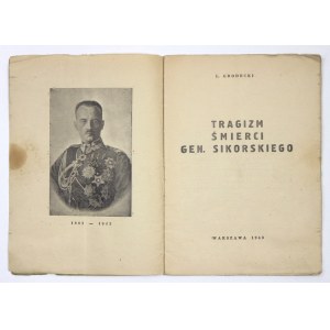 L. Grodecki - Tragizm śmierci gen. Sikorskiego. 1943. Wyd. konspiracyjne.