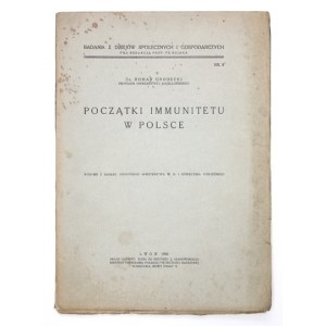 GRODECKI Roman - Początki immunitetu w Polsce. Lwów 1930. Kasa im. Mianowskiego. 4, s. [4], 96....