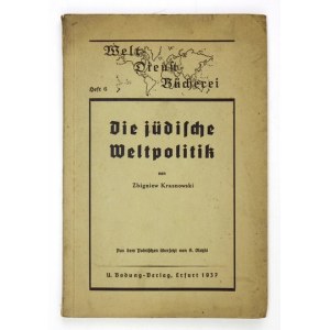 [GLUZIŃSKI Tadeusz]. Zbigniew Krasnowski [pseud.] - Die jüdische Weltpolitik. Aus dem Polnischen übersetzt von A. Oletzk...