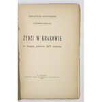 MÜLLER Eugeniusz - Żydzi w Krakowie w drugiej połowie XIV stulecia. Kraków 1906....