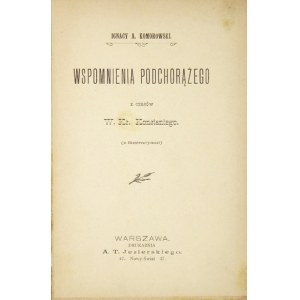 KOMOROWSKI Ignacy A. - Wspomnienia podchorążego z czasów W. Ks. Konstantego. (z ilustracyami). Warszawa 1900. Druk....