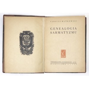 MAŃKOWSKI Tadeusz - Genealogia sarmatyzmu. Warszawa 1946 [właśc. 1947]. Tow. Wydawnicze Łuk. 8, s. 169, [2]. opr....