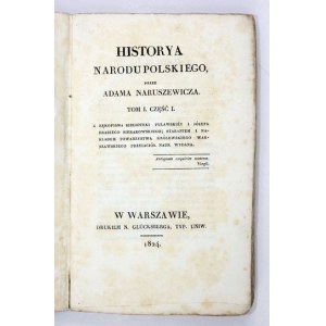 NARUSZEWICZ A. – Historya narodu polskiego. Pierwsze wydanie 1. tomu najważniejszego dzieła w dorobku historyka.