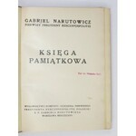 [NARUTOWICZ Gabriel]. Gabrjel Narutowicz, pierwszy prezydent Rzeczypospolitej. Księga pamiątkowa. Warszawa 1925....