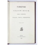 NIEMCEWICZ Juljan Ursyn - Pamiętniki czasów moich. Dzieło pośmiertne. Wyd. nowe. Lipsk 1868. F. A. Brockhaus. 16d,...