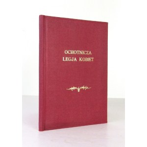 Ochotnicza Legja Kobiet. Szkic historyczny. 1921. Dodano dokumenty jednej z legionistek.