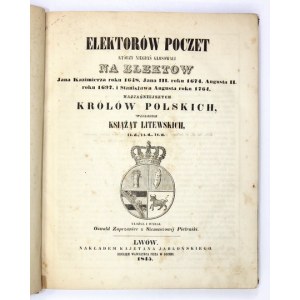 PIETRUSKI Oswald - Elektorów poczet którzy niegdyś głosowali na elektów Jana Kazimierza roku 1648,...