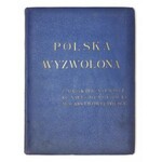 POLSKA wyzwolona. Z mroków niewoli - ku niepodległości i mocarstwowej Polsce. Warszawa [1938]. Wydawnictwo K....