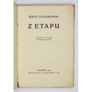[RADLIŃSKA Helena]. Strumiński Jerzy [pseud.] - Z etapu. Notatki z czasów pierwszej Dumy. Kraków 1907....
