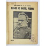 REIS Zygmunt, ROGOWSKI Jan - Droga do wolnej Polski. Lwów 1934. Nakł. Polski Niepodległej. 16d, s. 97, [3]....