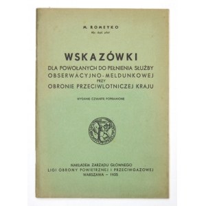 ROMEYKO M[ichał] - Wskazówki dla powołanych do pełnienia służby obserwacyjno-meldunkowej przy obronie przeciwlotniczej k...