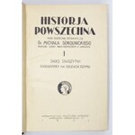 SOKOLNICKI Michał, MOŚCICKI Henryk, CYNARSKI Jan - Historja powszechna, pod ogólną red. M. Sokolnickiego. T. 1-...