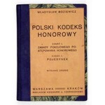 BOZIEWICZ Władysław - Polski kodeks honorowy. Cz. 1: Zasady pokojowego postępowania honorowego. Cz. 2: Pojedynek....