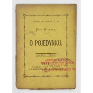 HAUSNER Otto - O pojedynku. Lwów 1880. Księg. Polska. 16, s. 53, [3]. brosz. Bibljoteka Mrówki, t....