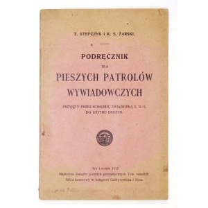 STEFCZYK T[adeusz], [ŻURAWSKI Kazimierz] - Podręcznik dla pieszych patrolów wywiadowczych przyjęty przez Komendę Związko...