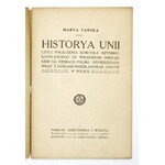 TAŃSKA Marya - Historya Unii czyli połączenia Kościoła rzymsko-katolickiego ze wschodnim obrządkiem na ziemiach Polski, ...