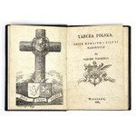 TARCZA polska. Zbiór modlitw i piesni nabożnych dla narodu polskiego. Warszawa 1863. 16, s. VIII, 175, tabl. 1....