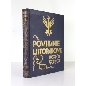 W SETNĄ rocznicę powstania listopadowego 1830/31-1930/31. Lwów 1931. Komitet Redakcyjny z inicjatywy J. Lachowskiego....