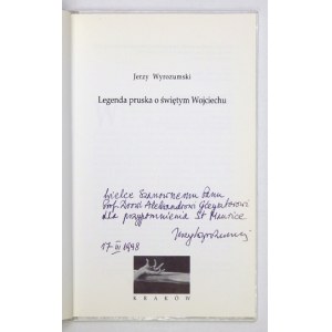 J. Wyrozumski - Legenda pruska o św. Wojciechu. 1997. Z dedykacją autora.