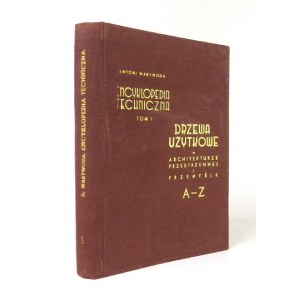 WARYWODA Antoni - Drzewa użytkowe w architekturze przestrzennej i przemyśle. A-Z. Ważniejsze gatunki iglaste i liściaste...