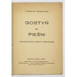 HELSZTYŃSKI Stanisław - Gostyń w pieśni. Wielkopolskie sonety regjonalne. Gostyń (Wlkp.) 1931. Nakł....