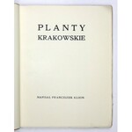 KLEIN Franciszek - Planty krakowskie. Wyd. wznowione. Kraków 1914. Tow. Ochrony Piękności m. Krakowa i Okolicy. 4,...