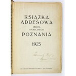 KSIĄŻKA adresowa miasta stołecznego Poznania. 1923. Poznań 1923. Druk. Polska. 8, s. XII, 328, 320, 8,...