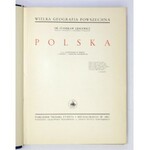 LENCEWICZ Stanisław - Polska. Z 422 ilustracjami w tekście, 7 mapami i 5 tablicami kolorowymi. Warszawa [przedm. 1937]. ...