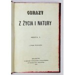 POL Wincenty - Obrazy z życia i natury. Serya 1. Z jednym drzeworytem. Kraków 1869....