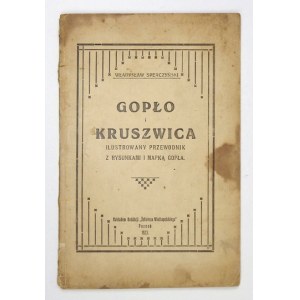 SPERCZYŃSKI Władysław - Gopło i Kruszwica. Ilustrowany przewodnik z rysunkami i mapką Gopła. Poznań 1923. Nakł. Red....
