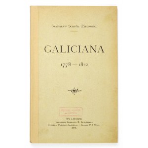 SCHNÜR-PEPŁOWSKI Stanisław - Galiciana 1778-1812. Lwów 1896. Księg. H. Altenberga. 8, s. 164, [1]....