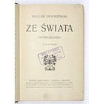 W. Sieroszewski - Ze świata. Opowiadania. 1909. Z podpisem autora.